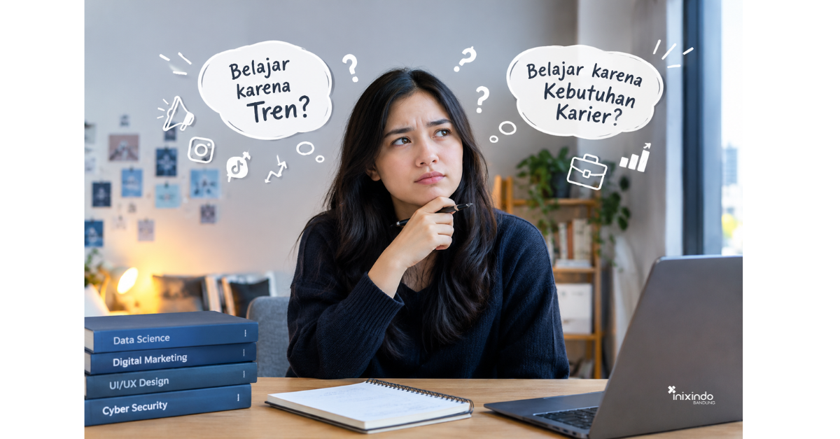 Belajar Karena Tren atau Karena Kebutuhan Karier?